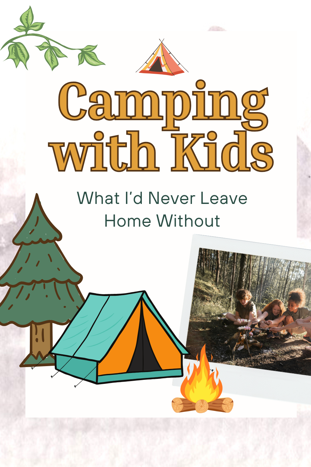 Camping with Kids: What I’d Never Leave Home Without